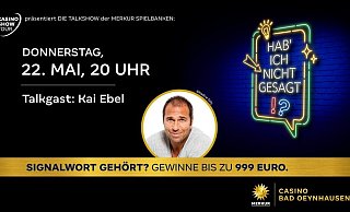 Casino Show Tour präsentiert: Talkshow "Hab ich nicht gesagt" mit Kai Ebel als Gast am 22.05.2025
