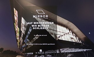 Besucher der Homepage werden darüber informiert, dass das "The Mirror" mit sofortiger Wirkung geschlossen hat. Die Gründe sind noch völlig unklar. - Claus Frickemeier