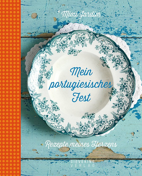 Mimi Jardim: Mein portugiesisches Fest - © Sieveking Verlag 2017