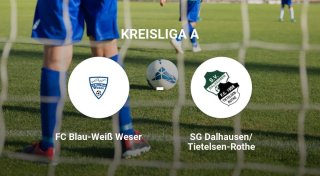Knappe Niederlage für SG Dalhausen/Tietelsen-Rothe gegen FC Blau-Weiß Weser