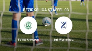 Spannender Kampf zwischen dem SV GW Anreppen und dem SuS Westenholz
