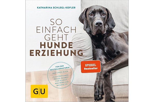 «So einfach geht Hundeerziehung», Katharina Schlegl-Kofler, Gräfe und Unzer Verlag, 168 Seiten, 19,99 Euro, ISBN: 978-3-8338-5391-3. - © Gräfe und Unzer Verlag/dpa-tmn