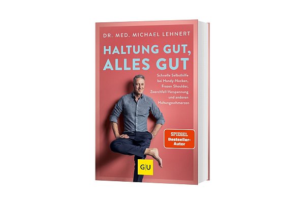«Haltung gut, alles gut», Michael Lehnert, Gräfe und Unzer Verlag, 208 Seiten, 20 Euro, ISBN: 978-3-8338-9620-0. - © Tom Wagner/GU/dpa-tmn