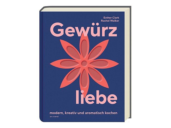 «Gewürzliebe - modern, kreativ und aromatisch kochen», Esther Clark, Rachel Walker, Ars Vivendi, 224 Seiten, 28,00 Euro, ISBN 978-3-7472-0671-3. - © Ars Vivendi/dpa-tmn