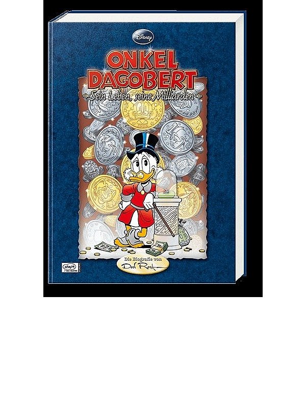 Onkel Dagobert: Sein Leben, seine Milliarden - © Egmont Ehapa Verlag